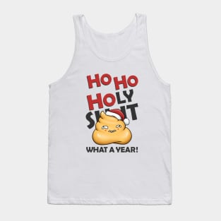 Ho Ho Holy Shit What A Year Cute Poop Tank Top